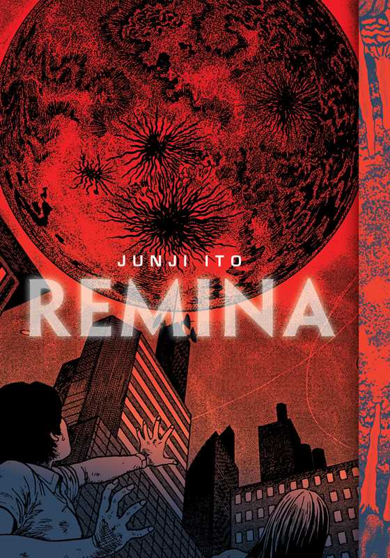 Remina by Junji Ito: Hardcover; 256 pages / English Caffeine Critical