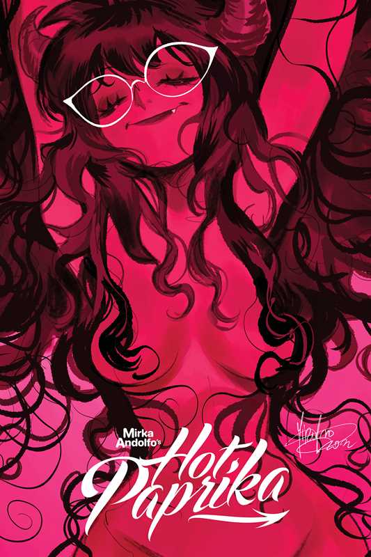 Mirka Andolfo's Hot Paprika Omnibus by Mirka Andolfo: Hardcover; 400 pages / English