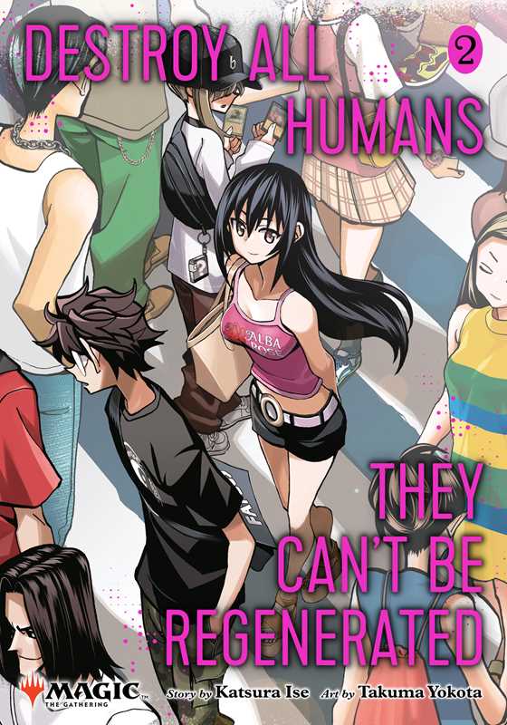 Destroy All Humans. They Can't Be Regenerated. A Magic: The Gathering Manga, Vol. 2 by Katsura  Ise: Paperback; 186 pages / English - Caffeine Critical Caffeine Critical