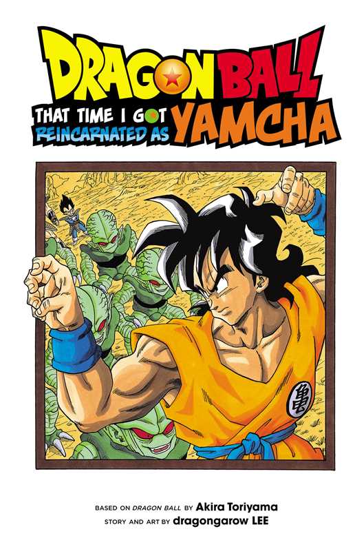 Dragon Ball: That Time I Got Reincarnated as Yamcha! by Akira Toriyama: Paperback; 144 pages / English