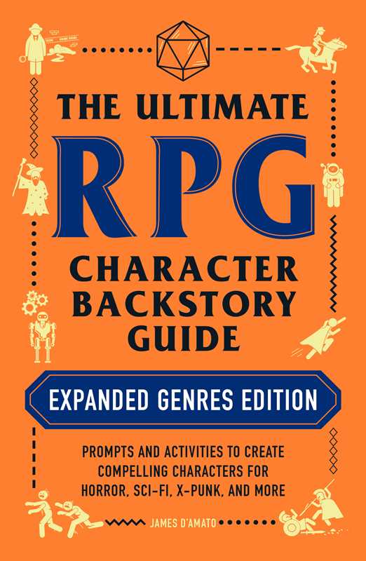 Ultimate RPG Character Backstory Guide: Expanded Genres Edition by James D’Amato: Paperback; 336 pages / English - Caffeine Critical