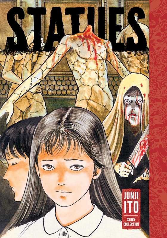 Statues: Junji Ito Story Collection by Junji Ito: Hardcover; 328 pages / English