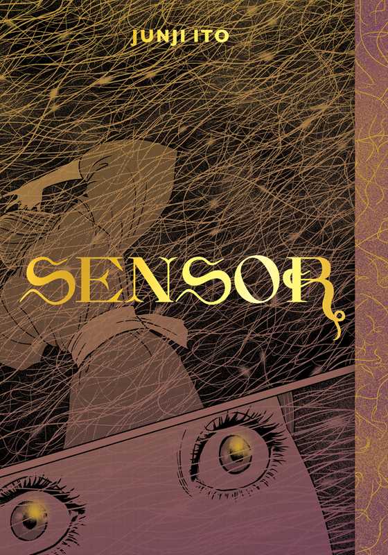 Sensor by Junji Ito: Hardcover; 240 pages / English Caffeine Critical